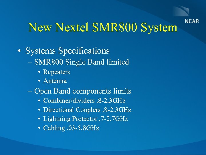 New Nextel SMR 800 System • Systems Specifications – SMR 800 Single Band limited