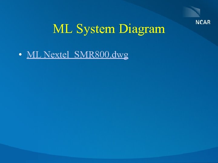 ML System Diagram • ML Nextel SMR 800. dwg 