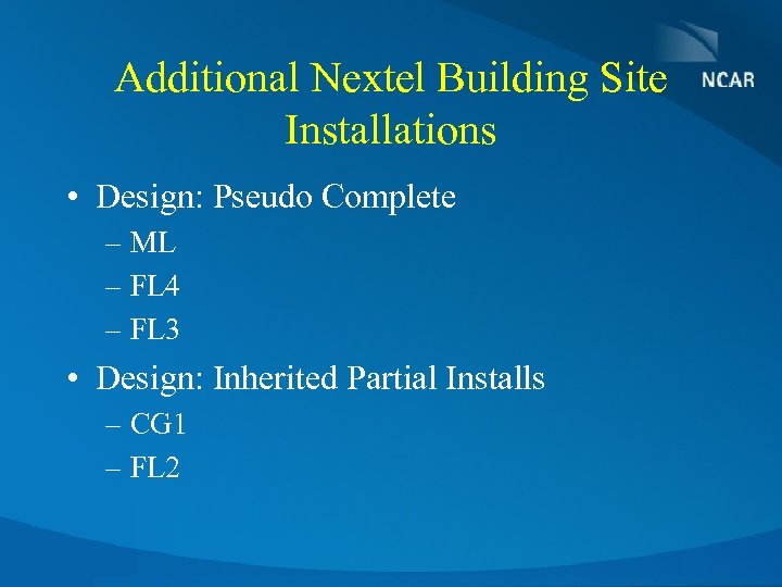 Additional Nextel Building Site Installations • Design: Pseudo Complete – ML – FL 4