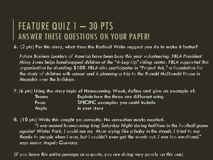 FEATURE QUIZ 1 – 30 PTS ANSWER THESE QUESTIONS ON YOUR PAPER! 6. (2