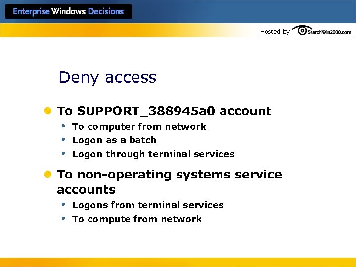 Hosted by Deny access l To SUPPORT_388945 a 0 account • To computer from