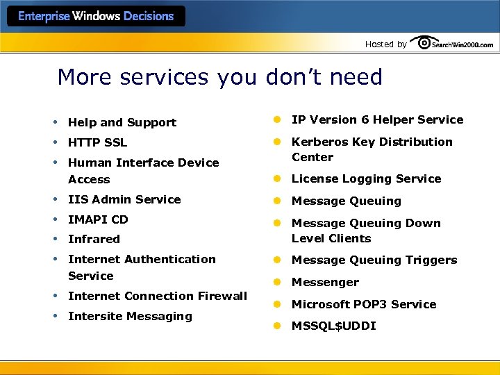Hosted by More services you don’t need • • • Help and Support l