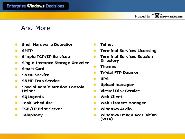 Hosted by And More l Shell Hardware Detection l Telnet l SMTP l Terminal