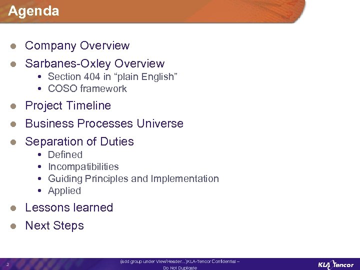 Agenda Company Overview l Sarbanes-Oxley Overview l Section 404 in “plain English” COSO framework