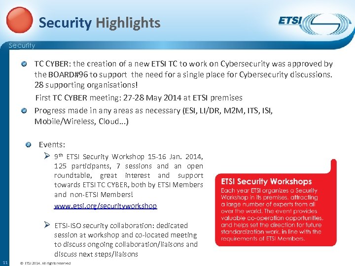 Security Highlights Security TC CYBER: the creation of a new ETSI TC to work