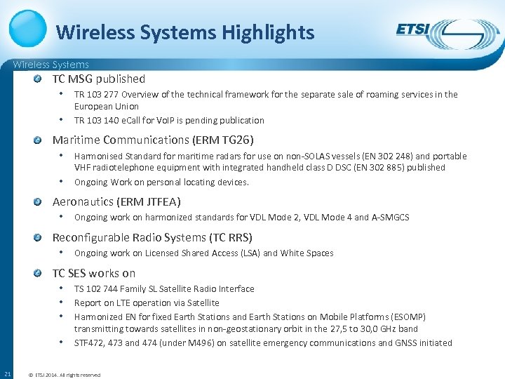 Wireless Systems Highlights Wireless Systems TC MSG published • TR 103 277 Overview of