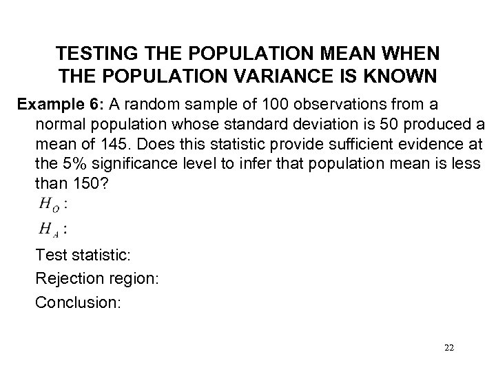 TESTING THE POPULATION MEAN WHEN THE POPULATION VARIANCE IS KNOWN Example 6: A random