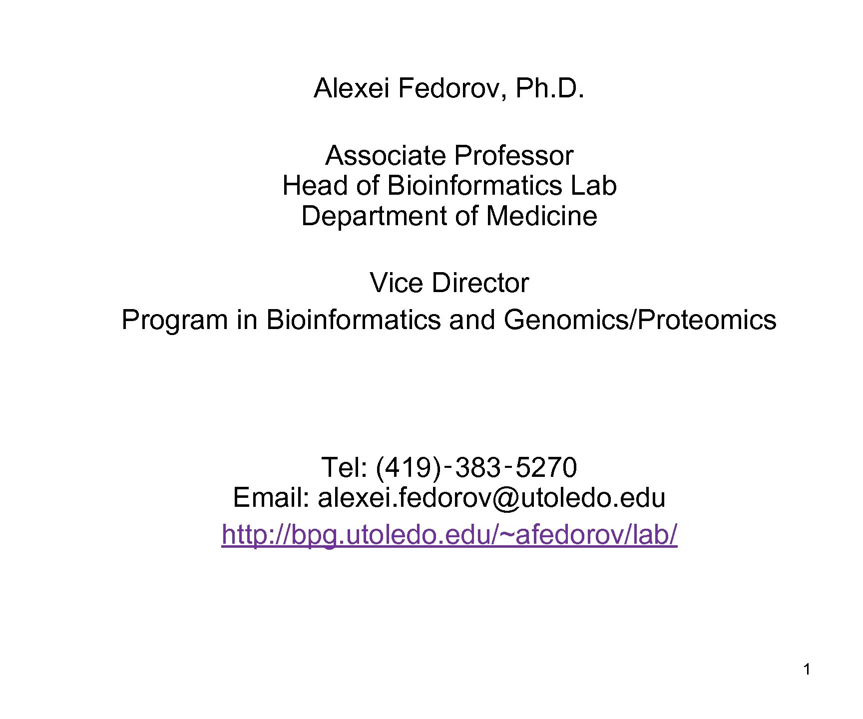 Alexei Fedorov, Ph. D. Associate Professor Head of Bioinformatics Lab Department of Medicine Vice