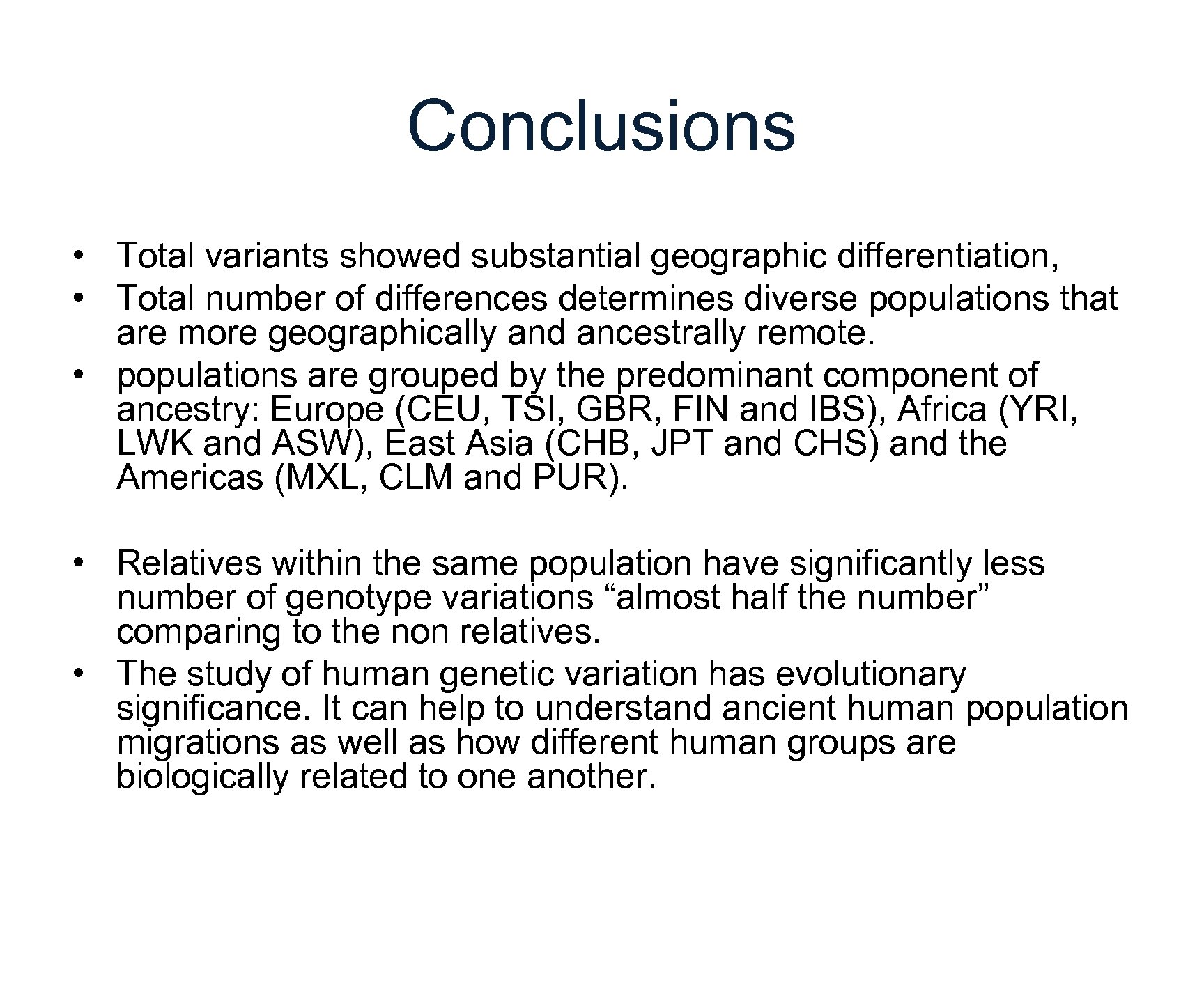 Conclusions • Total variants showed substantial geographic differentiation, • Total number of differences determines