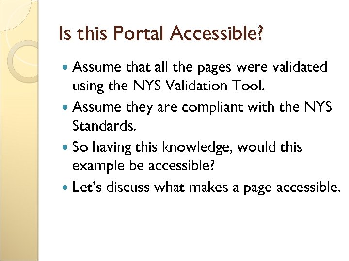 Is this Portal Accessible? Assume that all the pages were validated using the NYS
