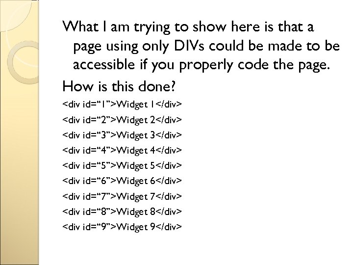 What I am trying to show here is that a page using only DIVs