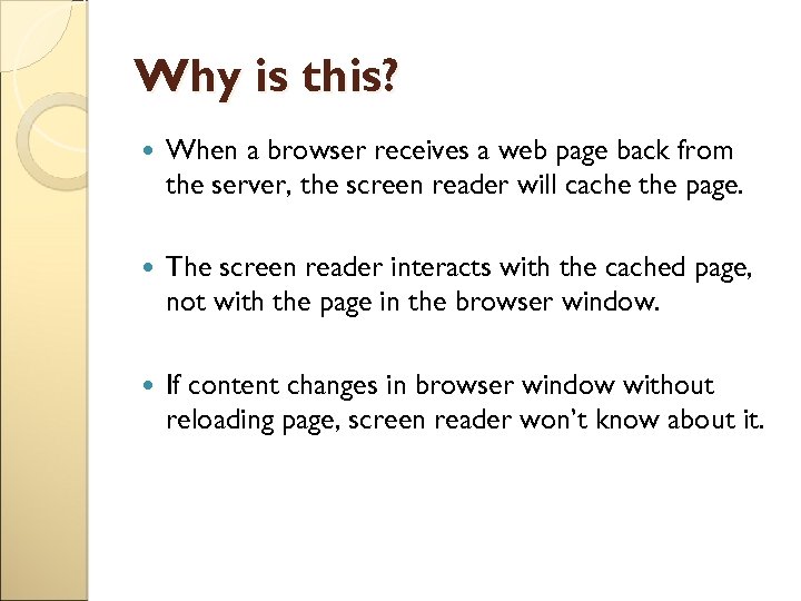 Why is this? When a browser receives a web page back from the server,