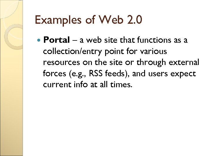 Examples of Web 2. 0 Portal – a web site that functions as a