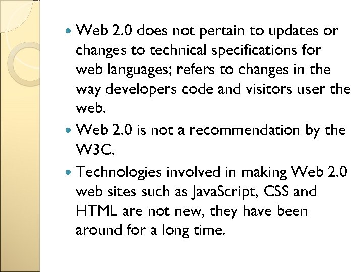  Web 2. 0 does not pertain to updates or changes to technical specifications