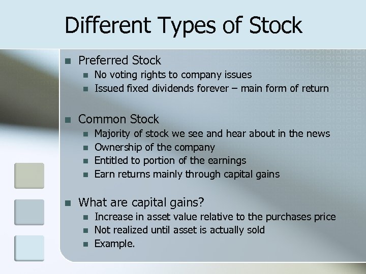 Different Types of Stock n Preferred Stock n n n Common Stock n n