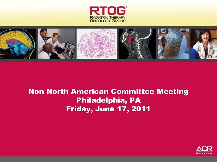 Non North American Committee Meeting Philadelphia, PA Friday, June 17, 2011 