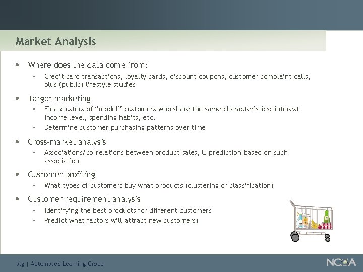 Market Analysis • Where does the data come from? • • Target marketing •