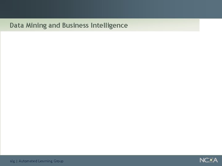 Data Mining and Business Intelligence alg | Automated Learning Group 