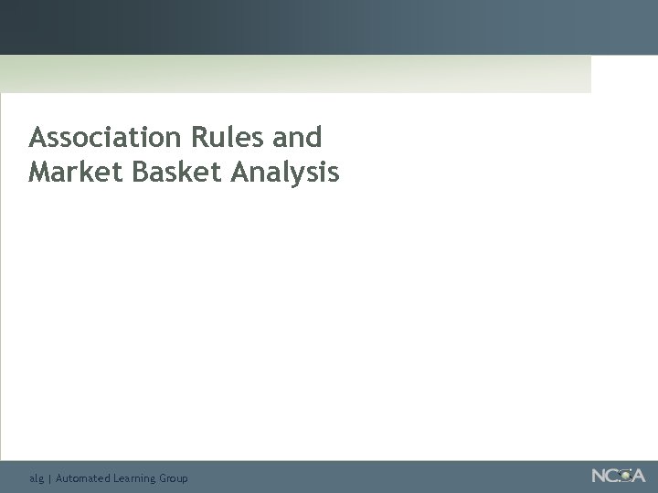 Association Rules and Market Basket Analysis alg | Automated Learning Group 