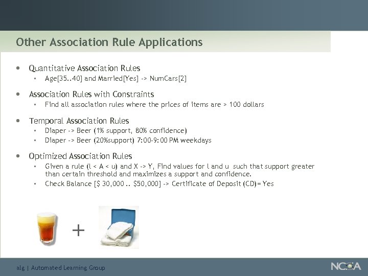 Other Association Rule Applications • Quantitative Association Rules • • Association Rules with Constraints