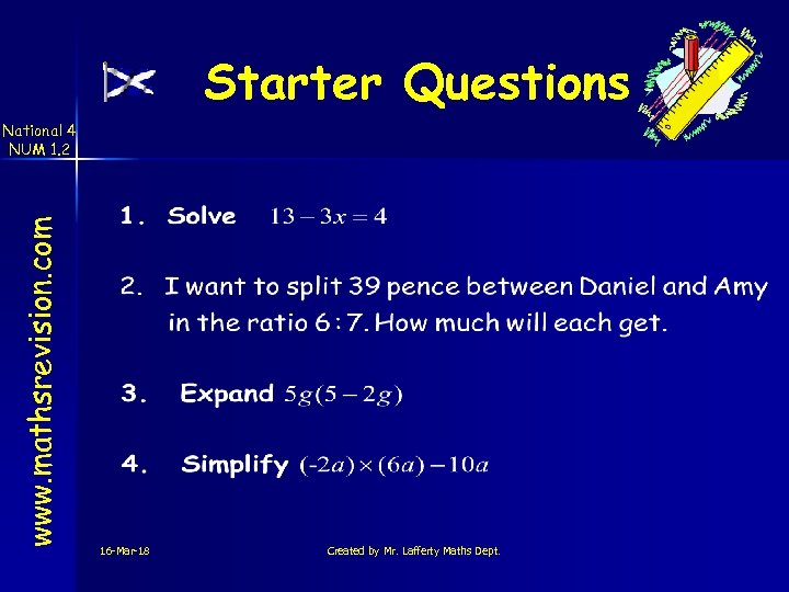 Starter Questions www. mathsrevision. com National 4 NUM 1. 2 16 -Mar-18 Created by