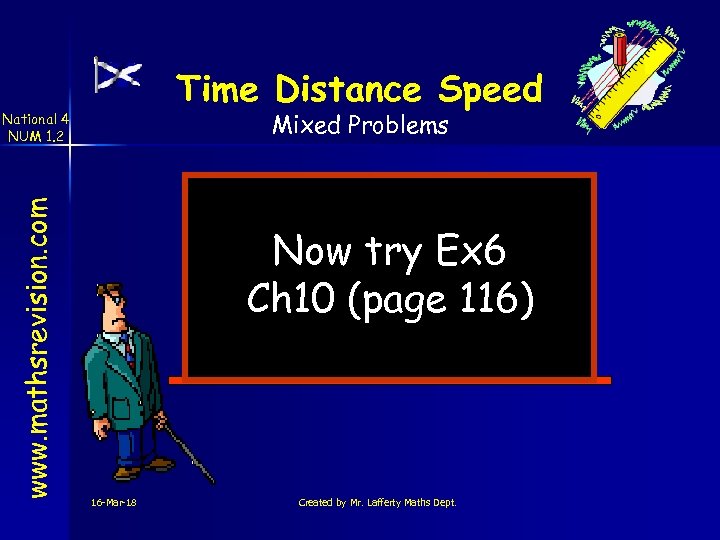 Time Distance Speed Mixed Problems www. mathsrevision. com National 4 NUM 1. 2 Now