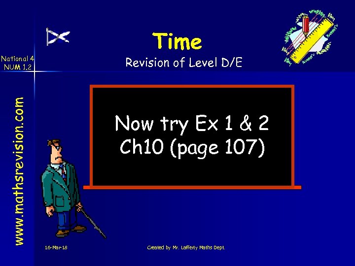 Time Revision of Level D/E www. mathsrevision. com National 4 NUM 1. 2 Now
