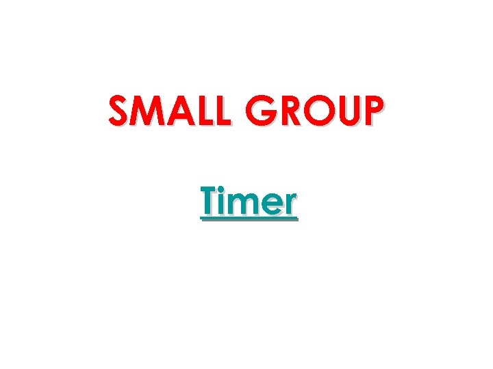 SMALL GROUP Timer 
