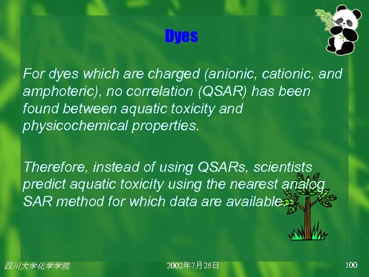 Dyes For dyes which are charged (anionic, cationic, and amphoteric), no correlation (QSAR) has