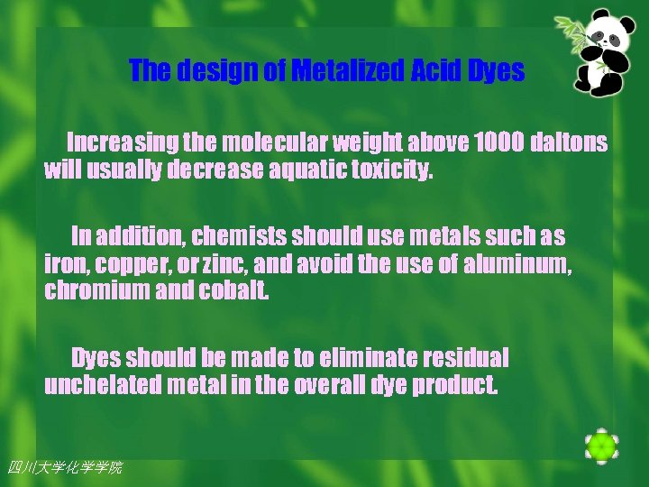 The design of Metalized Acid Dyes Increasing the molecular weight above 1000 daltons will