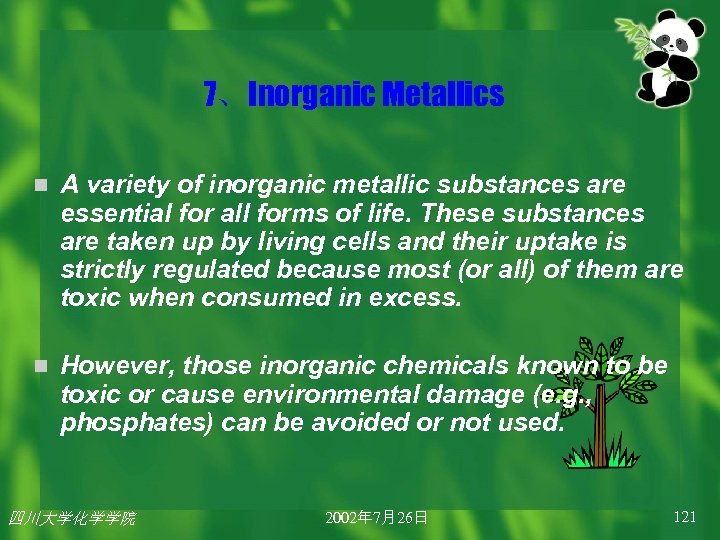 7、Inorganic Metallics n A variety of inorganic metallic substances are essential for all forms