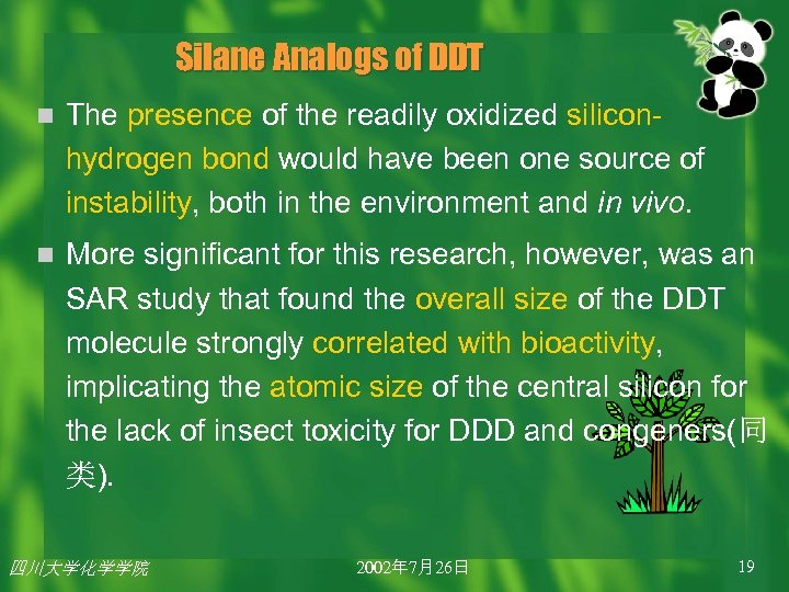 Silane Analogs of DDT n The presence of the readily oxidized siliconhydrogen bond would