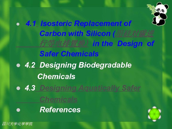 4. 1 Isosteric Replacement of Carbon with Silicon (用硅对碳进 行等电排置换) in the Design of