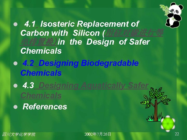 4. 1 Isosteric Replacement of Carbon with Silicon (用硅对碳进行等 电排置换)in the Design of Safer