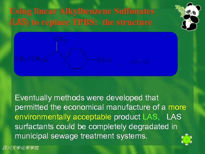 Using linear Alkylbenzene Sulfonates (LAS) to replace TPBS: the structure Eventually methods were developed