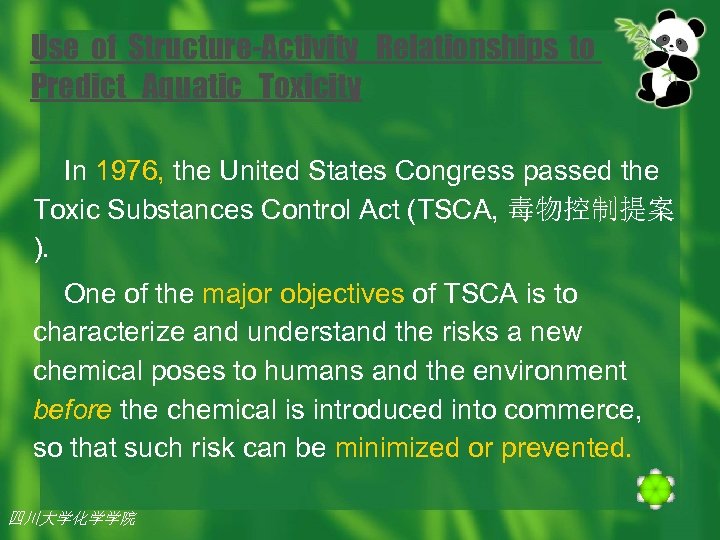 Use of Structure-Activity Relationships to Predict Aquatic Toxicity In 1976, the United States Congress