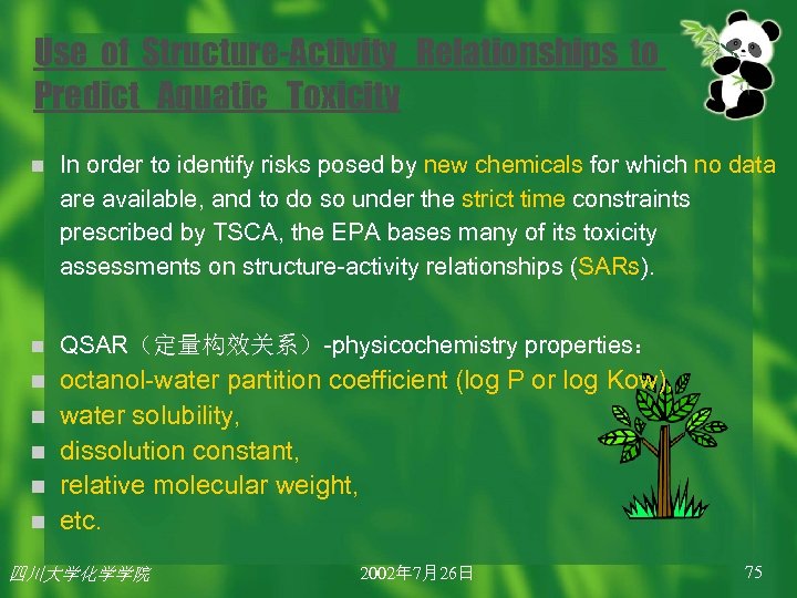 Use of Structure-Activity Relationships to Predict Aquatic Toxicity n In order to identify risks