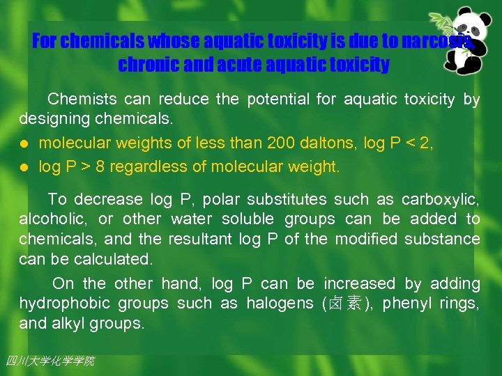 For chemicals whose aquatic toxicity is due to narcosis, chronic and acute aquatic toxicity