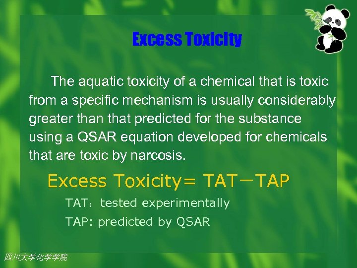 Excess Toxicity The aquatic toxicity of a chemical that is toxic from a specific