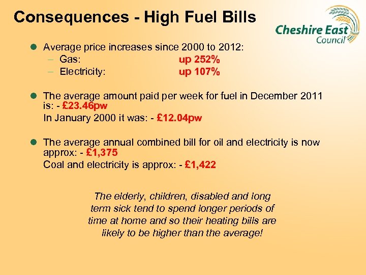 Consequences - High Fuel Bills l Average price increases since 2000 to 2012: –