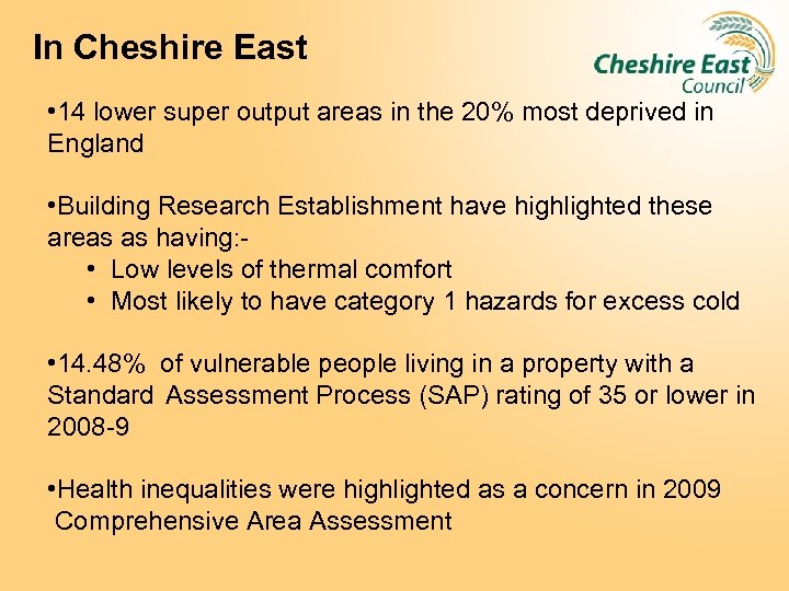 In Cheshire East • 14 lower super output areas in the 20% most deprived