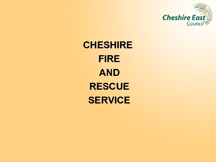 CHESHIRE FIRE AND RESCUE SERVICE 