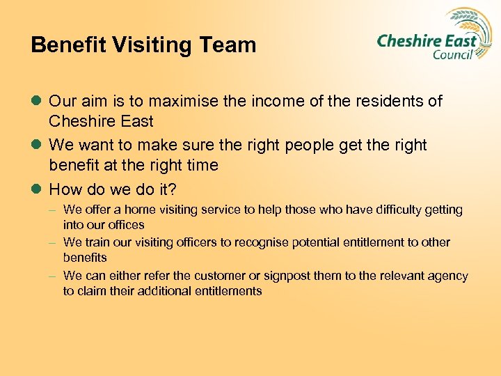 Benefit Visiting Team l Our aim is to maximise the income of the residents