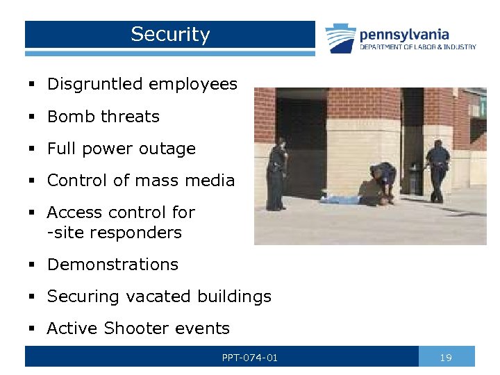 Security § Disgruntled employees § Bomb threats § Full power outage § Control of