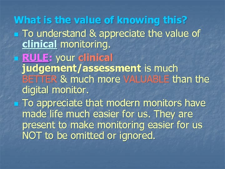 What is the value of knowing this? n To understand & appreciate the value