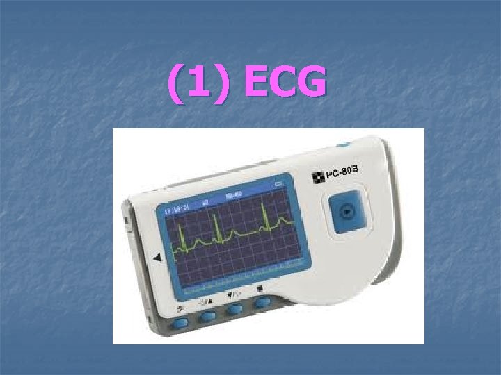 (1) ECG 