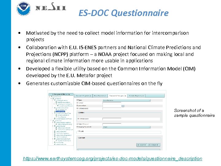 ES-DOC Questionnaire • Motivated by the need to collect model information for intercomparison projects