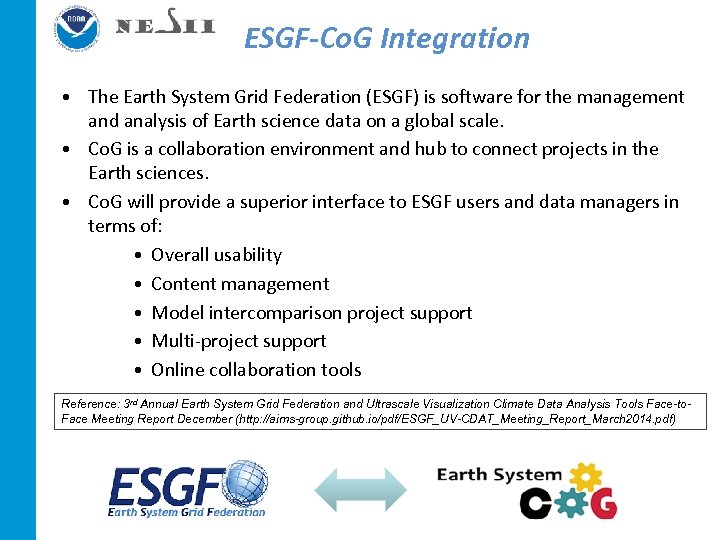 ESGF-Co. G Integration • The Earth System Grid Federation (ESGF) is software for the