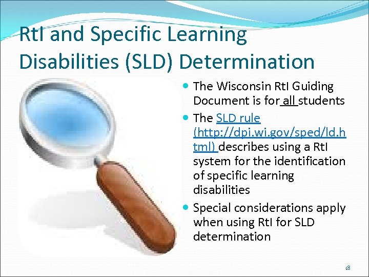 Rt. I and Specific Learning Disabilities (SLD) Determination The Wisconsin Rt. I Guiding Document