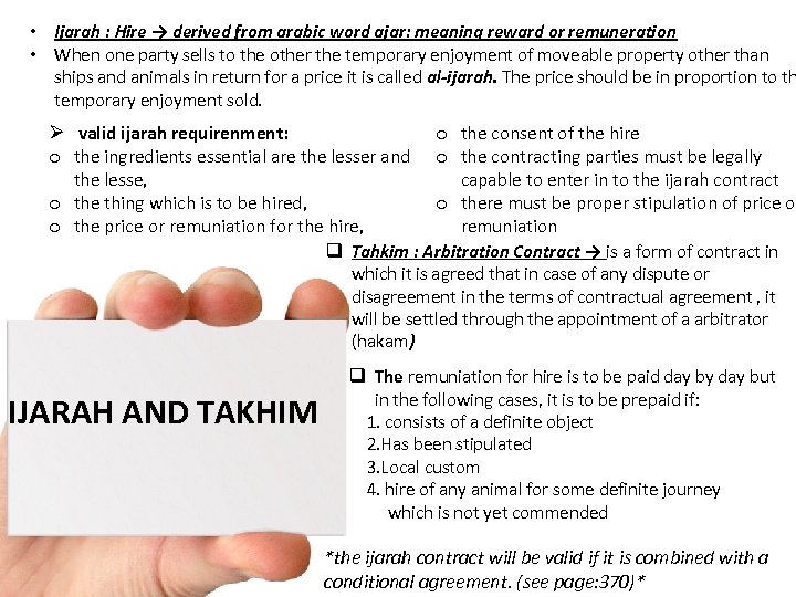  • Ijarah : Hire → derived from arabic word ajar: meaning reward or